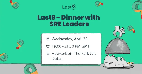 Last9 - Dinner with SRE/DevOps Leaders