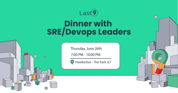 Last9 Engineering Leaders Mixer – Dubai Edition