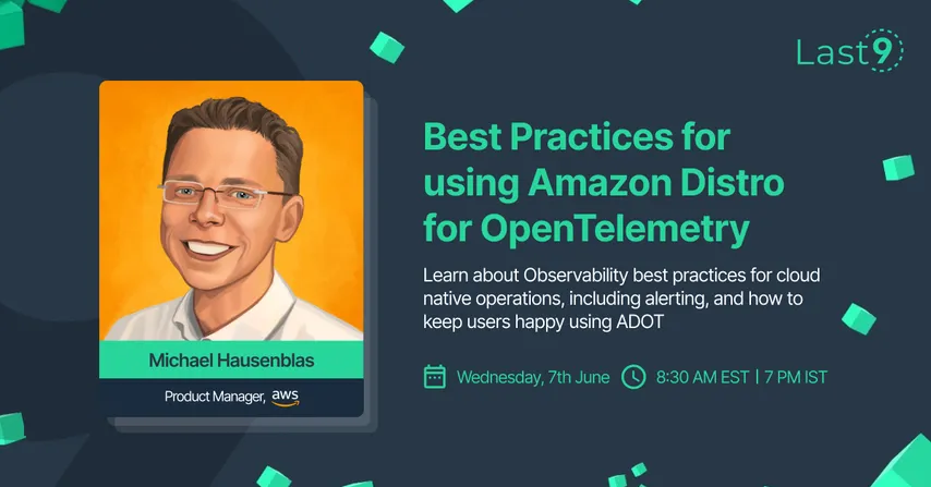 Best Practices for using Amazon Distro for OpenTelemetry