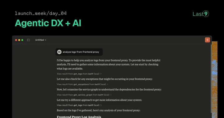 Last9 launch week day 4 banner showing AI agent analyzing frontend proxy logs with MCP integration