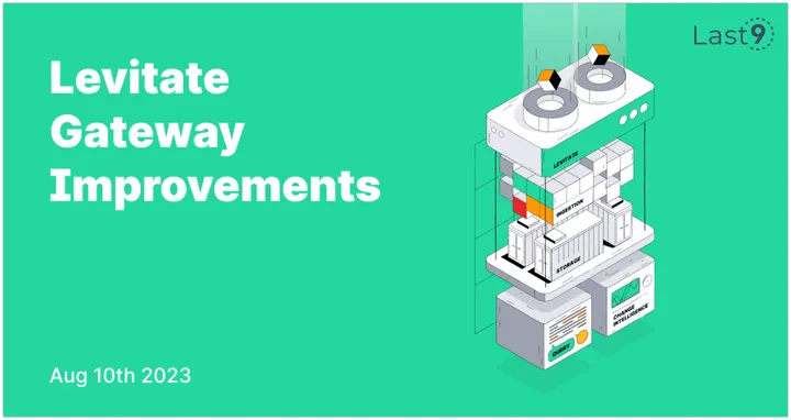 Levitate Gateway Improvements and Visibility into Samples Ingested