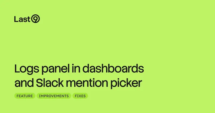 Logs panel in dashboards and Slack mention picker