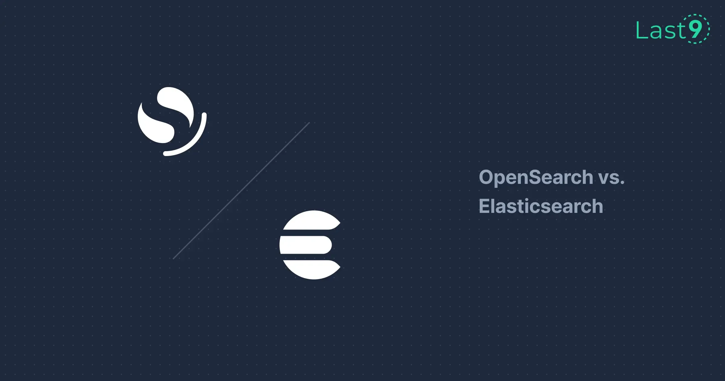 OpenSearch vs. Elasticsearch: What’s the Real Difference? | Last9
